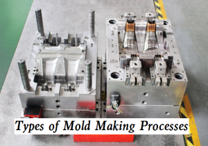 Common Types of Mold Making Processes & Methods - Mold Manufacturing ...