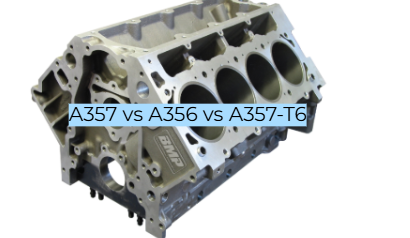 A357 vs A357-T6 vs A356, What's the Difference?